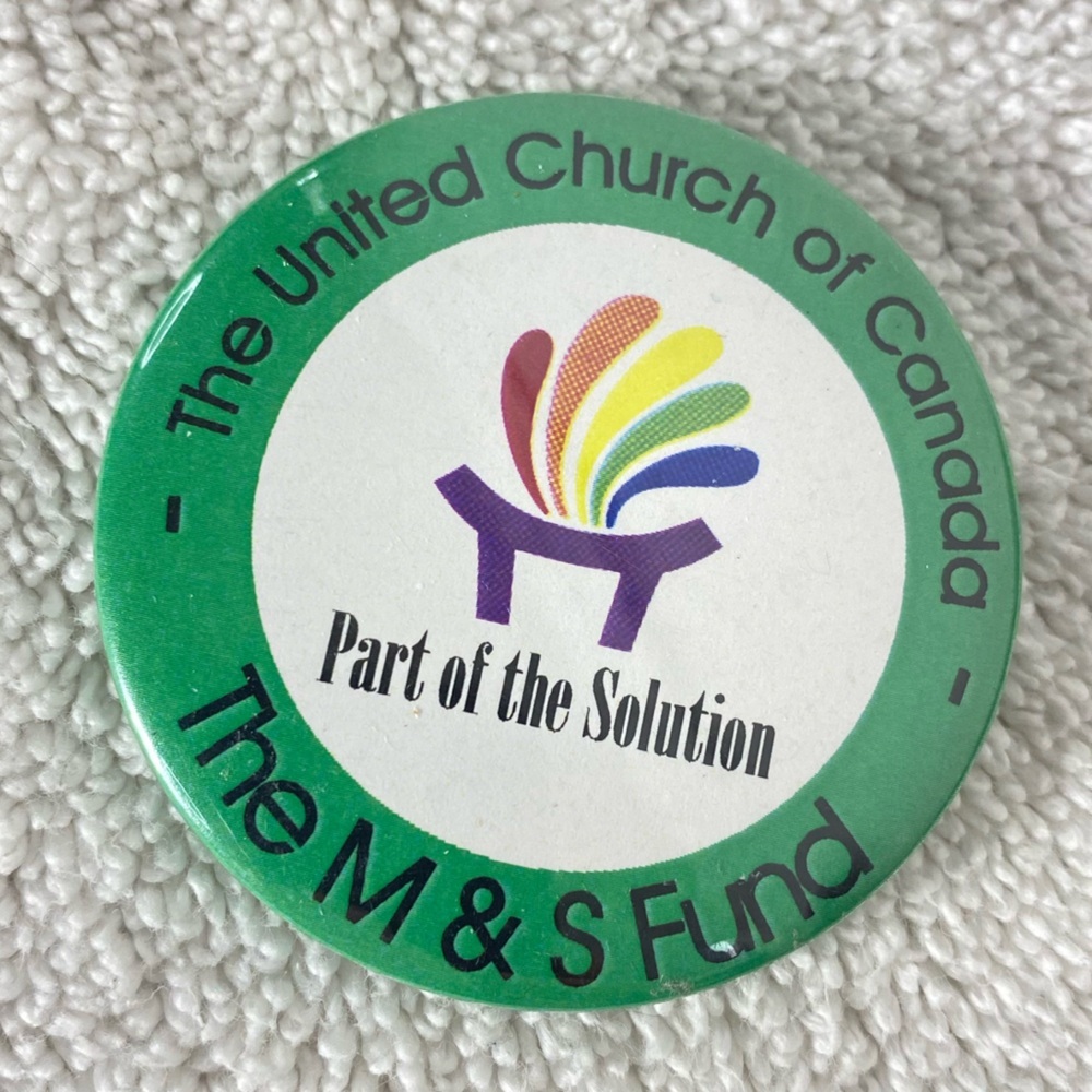5/$35 Vintage The United Church Of Canada M&S Fund Part Of The Solution Button